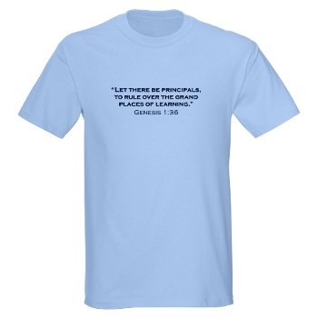 Let there be principals t-shirt