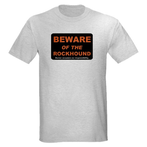 Beware of the Rockhound T-shirt